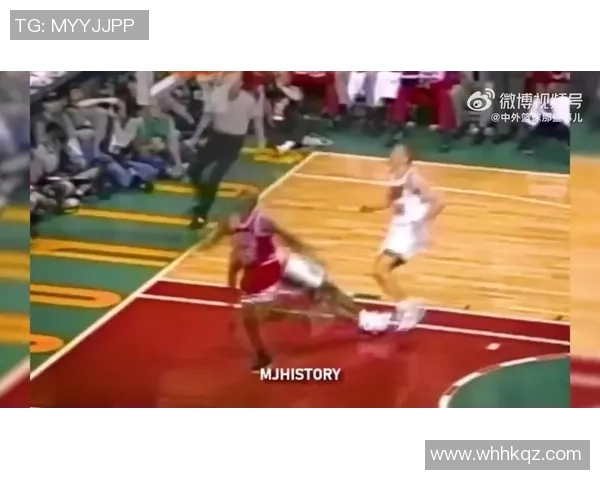 迈克尔乔丹传奇时刻回顾:那些令人难忘的经典比赛瞬间